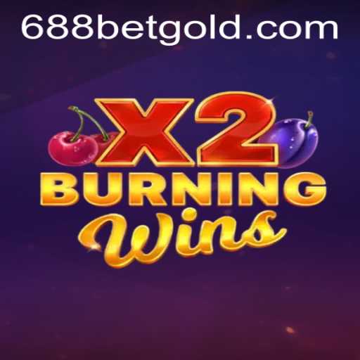 Explore BurningWinsX2: The Thrilling Casino Game with Seamless 688bet PH Login